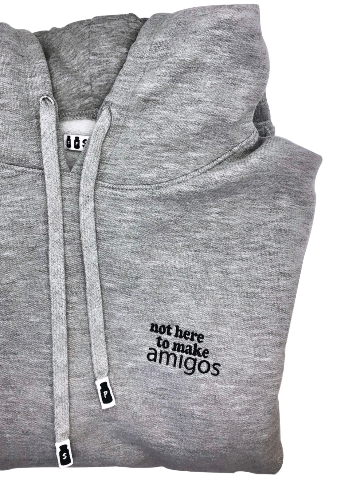 Women’s Grey Hoodie - "not here to make amigos"